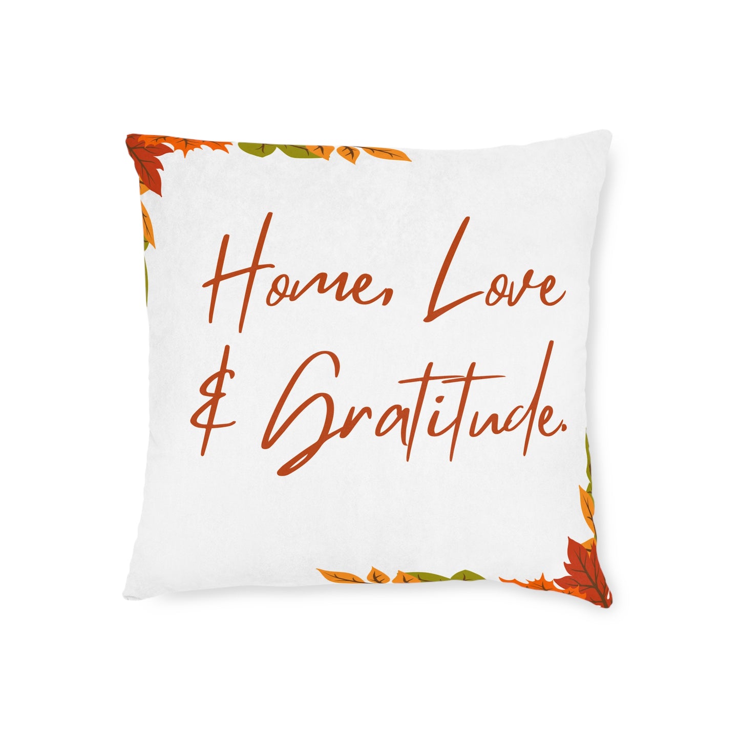 Home Love & Gratitude Square Pillow | Cozy Home Decor, Fall Accent Cushion, Gift for Friends & Family, Autumn Decor