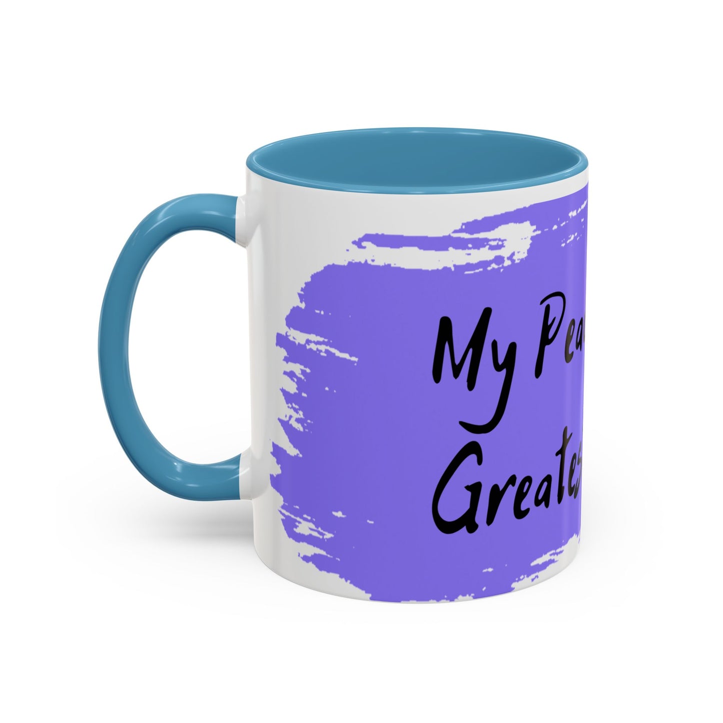 Inspirational Accent Coffee Mug - "My Peace Is My Greatest Treasure"