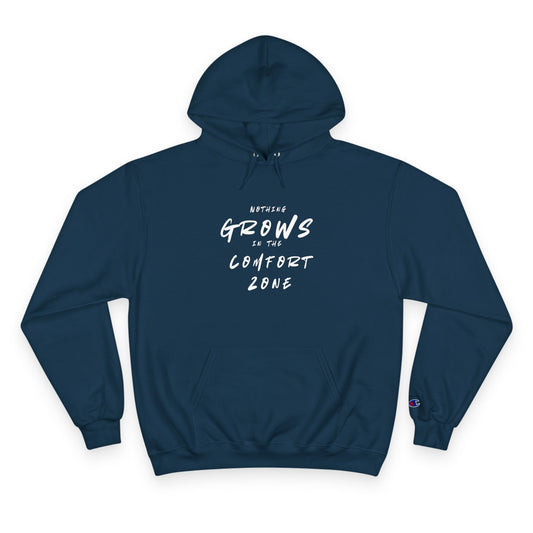 Nothing Grows in the Comfort Zone Motivational Hoodie