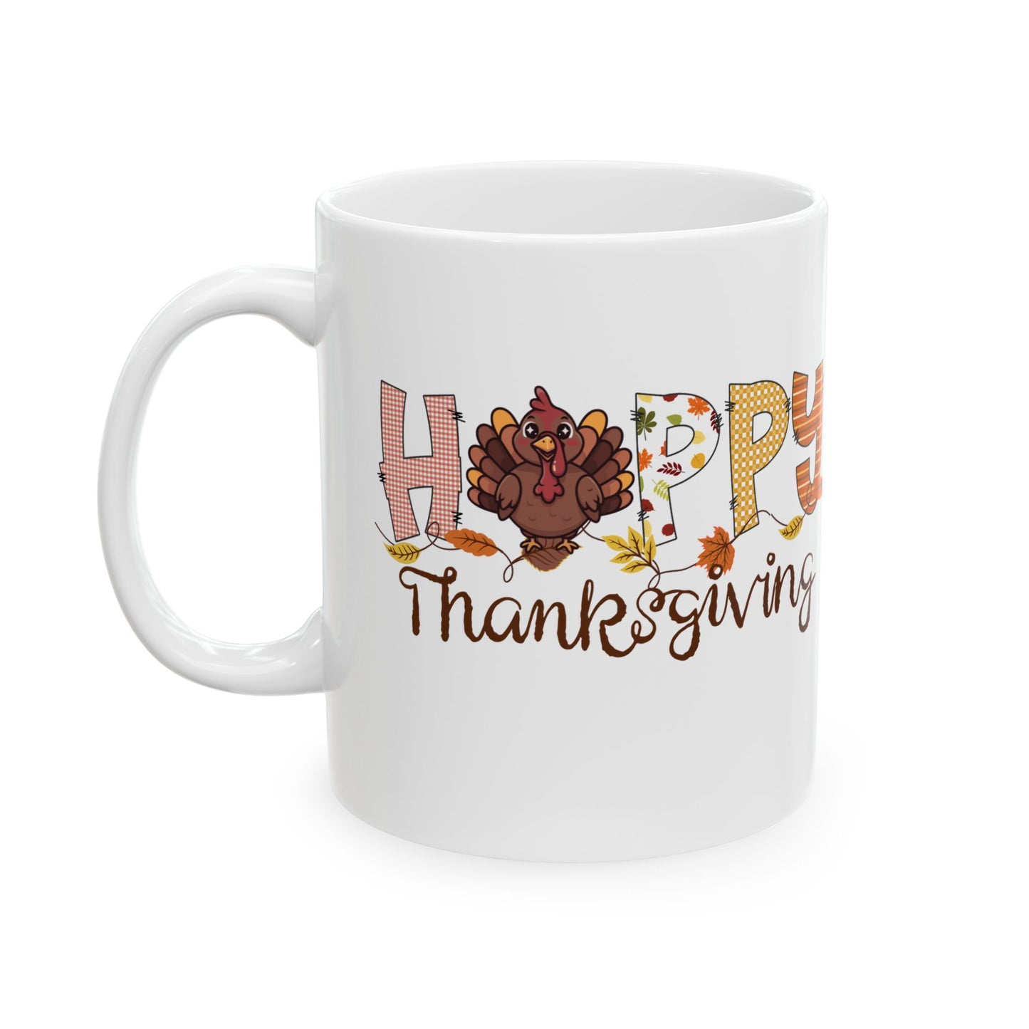 Thanksgiving Ceramic Mug - Happy Thanksgiving Gift, Fall Decor, Holiday Coffee Cup, Autumn Mug, Seasonal Drinkware