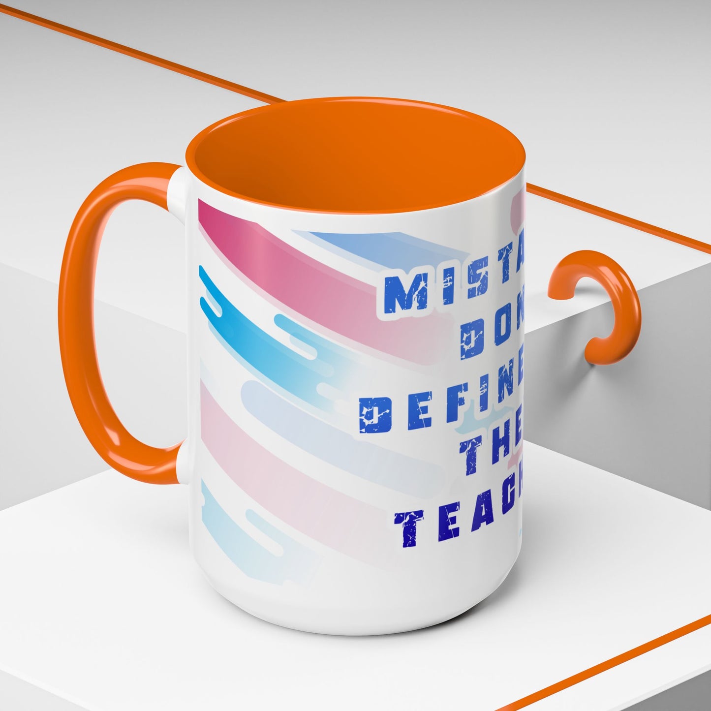 Inspirational Coffee Mug - "Mistakes Don't Define Me, They Teach Me"