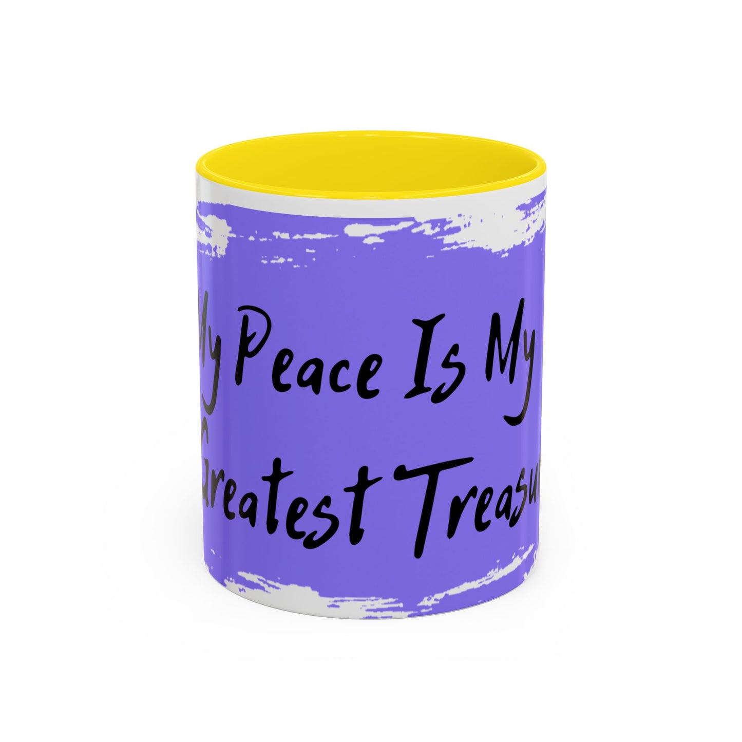 Inspirational Accent Coffee Mug - "My Peace Is My Greatest Treasure"