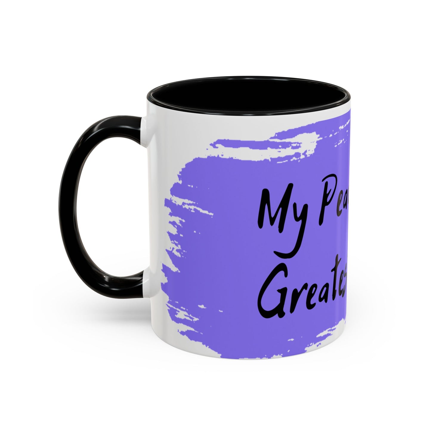 Inspirational Accent Coffee Mug - "My Peace Is My Greatest Treasure"