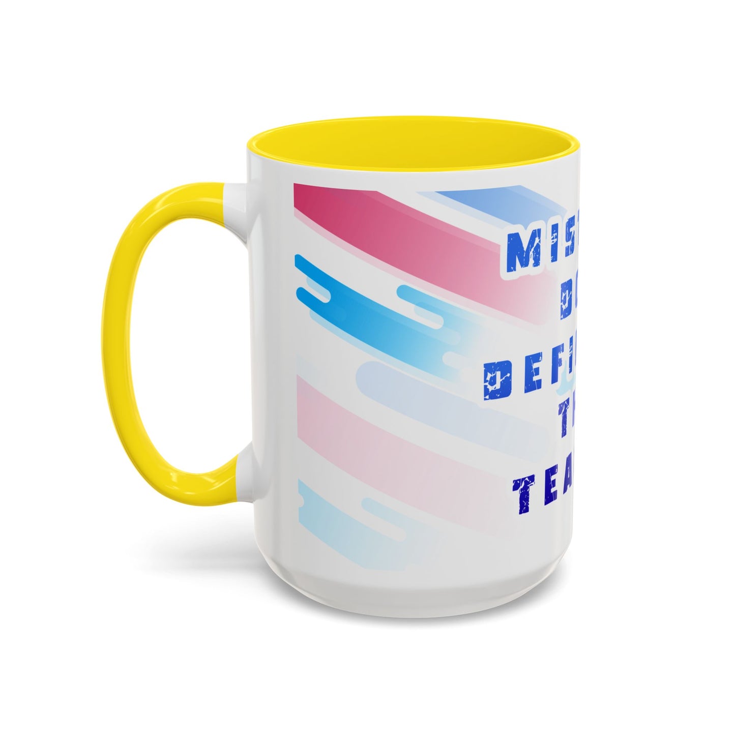 Inspirational Coffee Mug - "Mistakes Don't Define Me, They Teach Me"