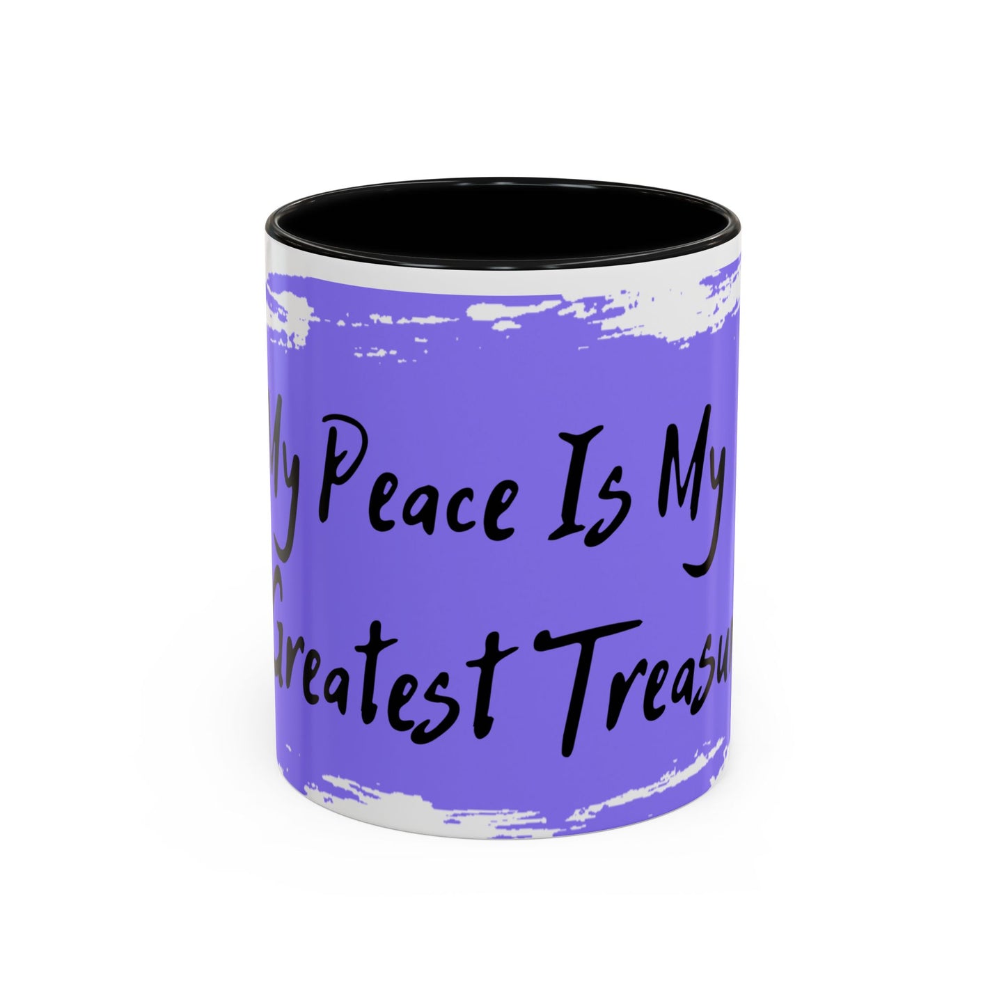 Inspirational Accent Coffee Mug - "My Peace Is My Greatest Treasure"
