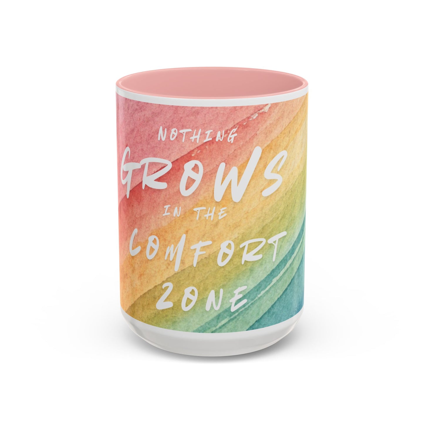 Inspirational Coffee Mug - "Nothing Grows in the Comfort Zone"