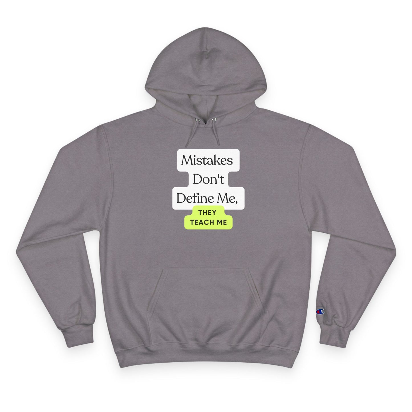 Inspirational Champion Hoodie - "Mistakes Don't Define Me, They Teach Me"