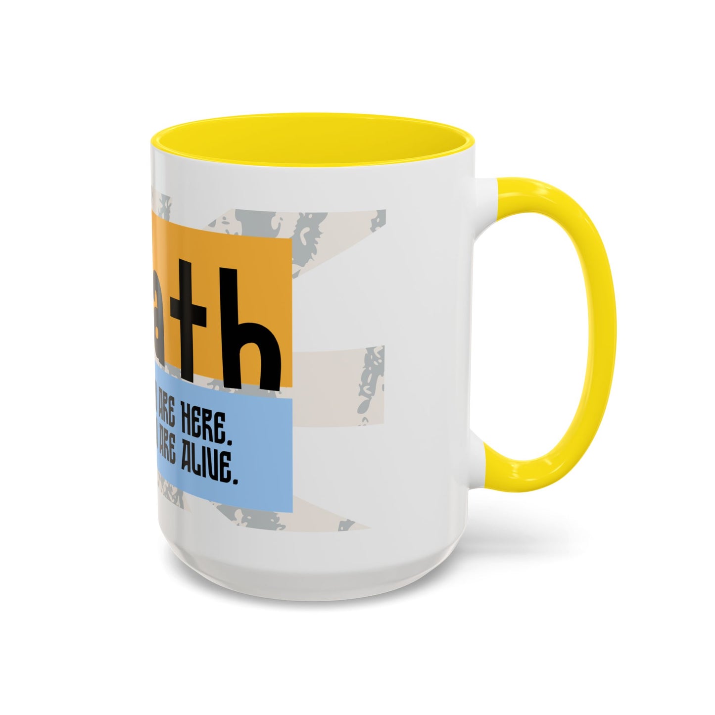 Inspirational Accent Coffee Mug - Mindful Reminder for Daily Positivity