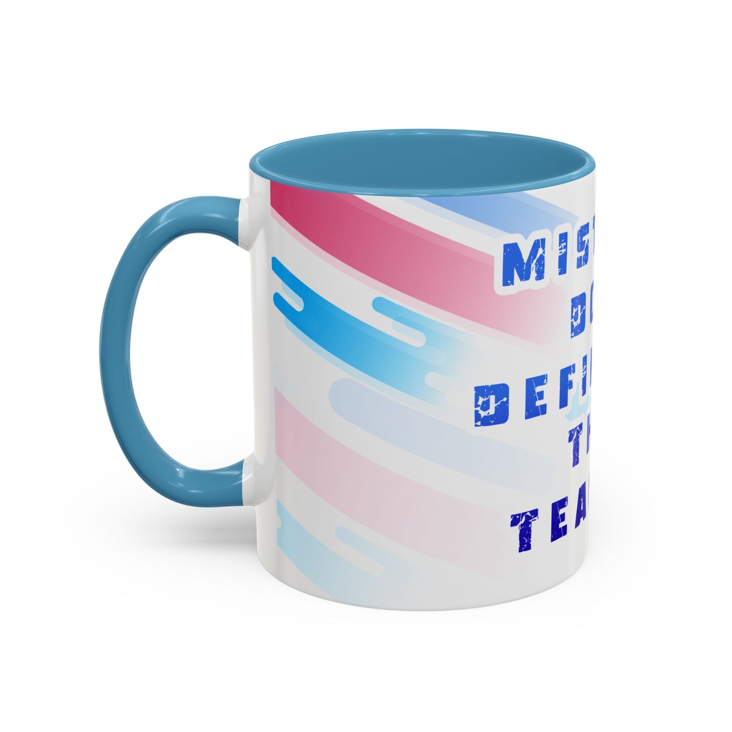Inspirational Coffee Mug - "Mistakes Don't Define Me, They Teach Me"