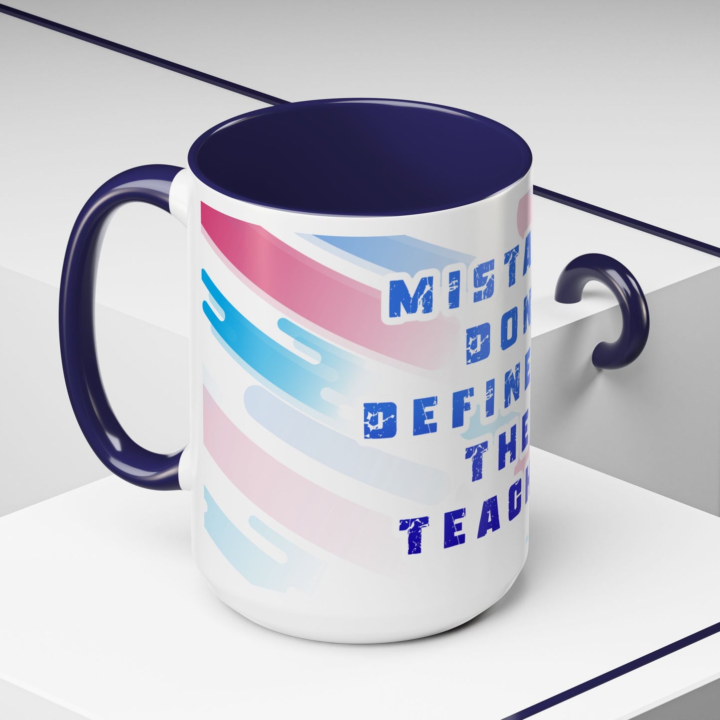 Inspirational Coffee Mug - "Mistakes Don't Define Me, They Teach Me"