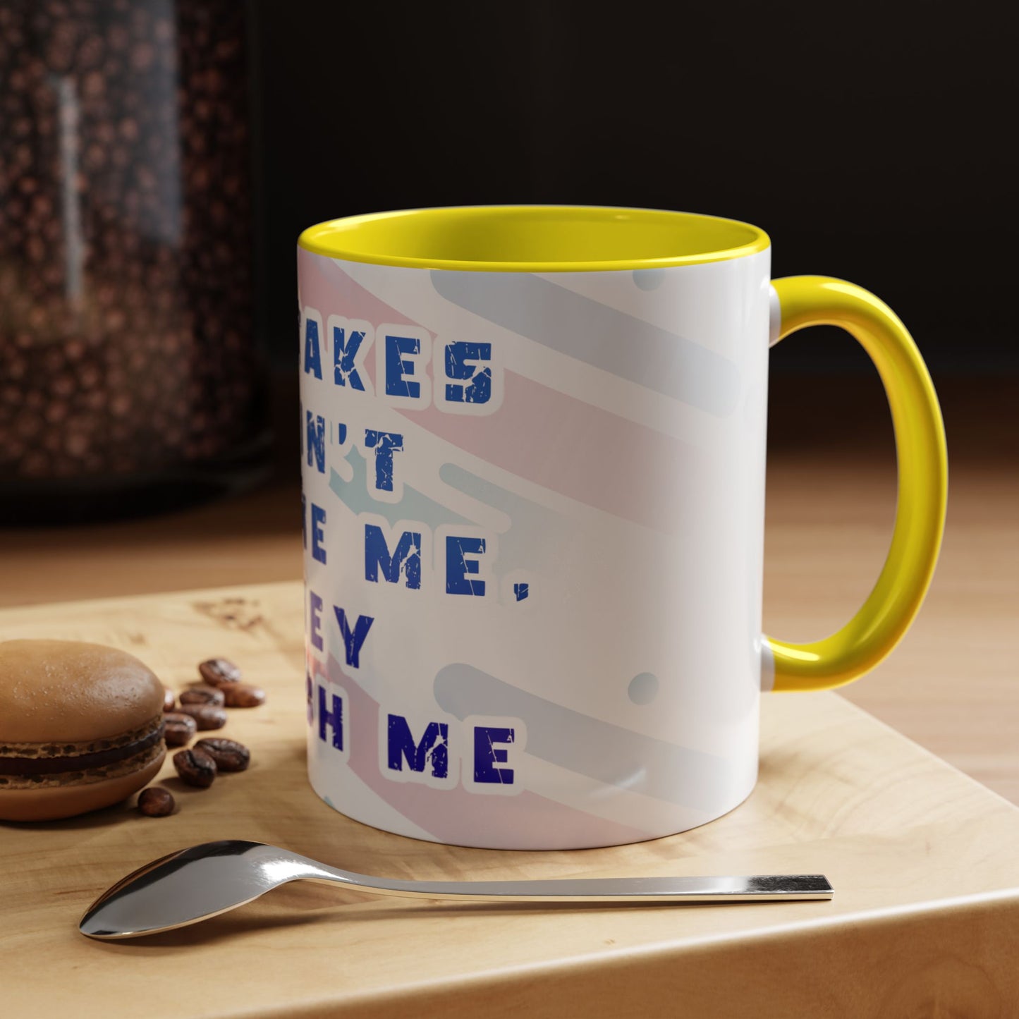 Inspirational Coffee Mug - "Mistakes Don't Define Me, They Teach Me"