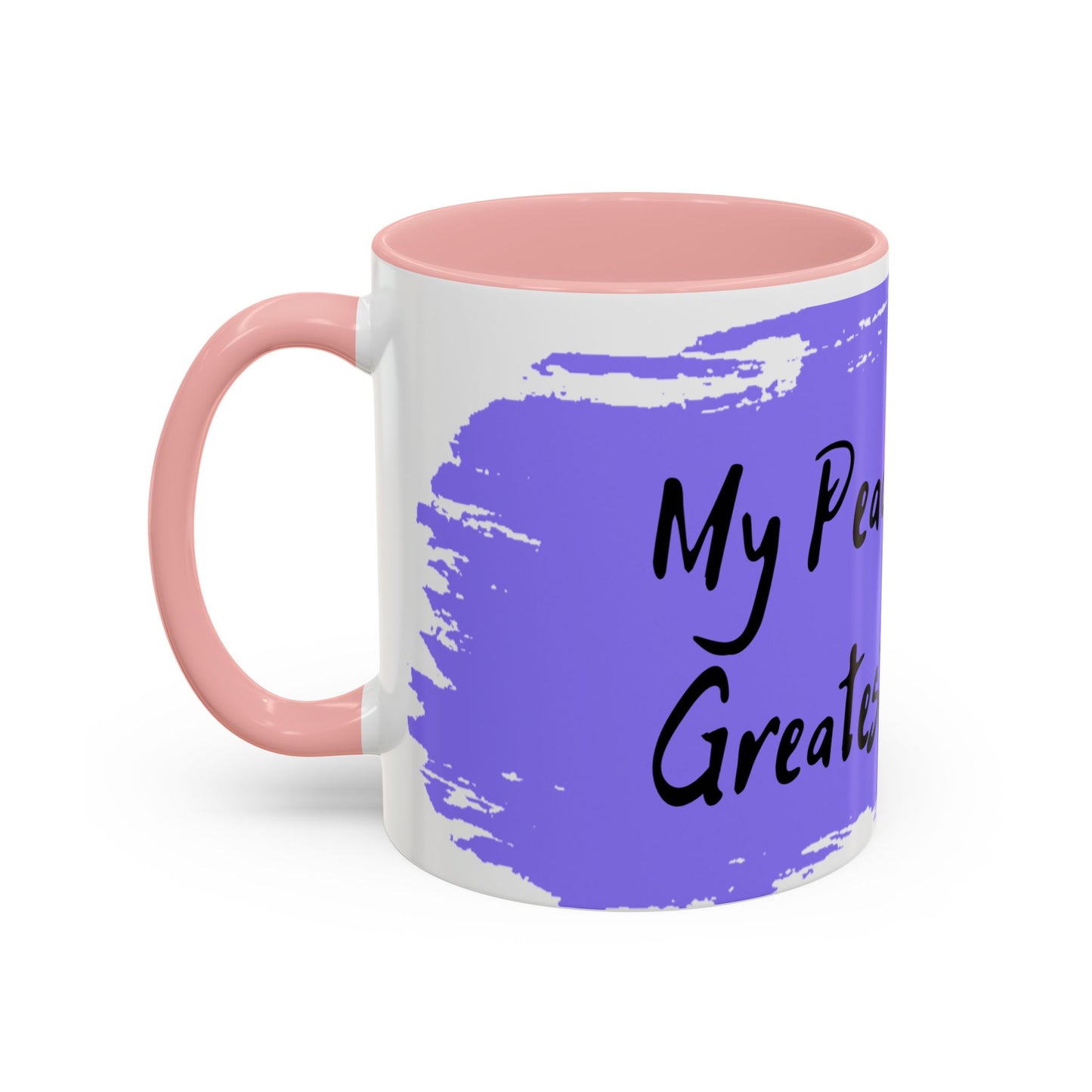 Inspirational Accent Coffee Mug - "My Peace Is My Greatest Treasure"