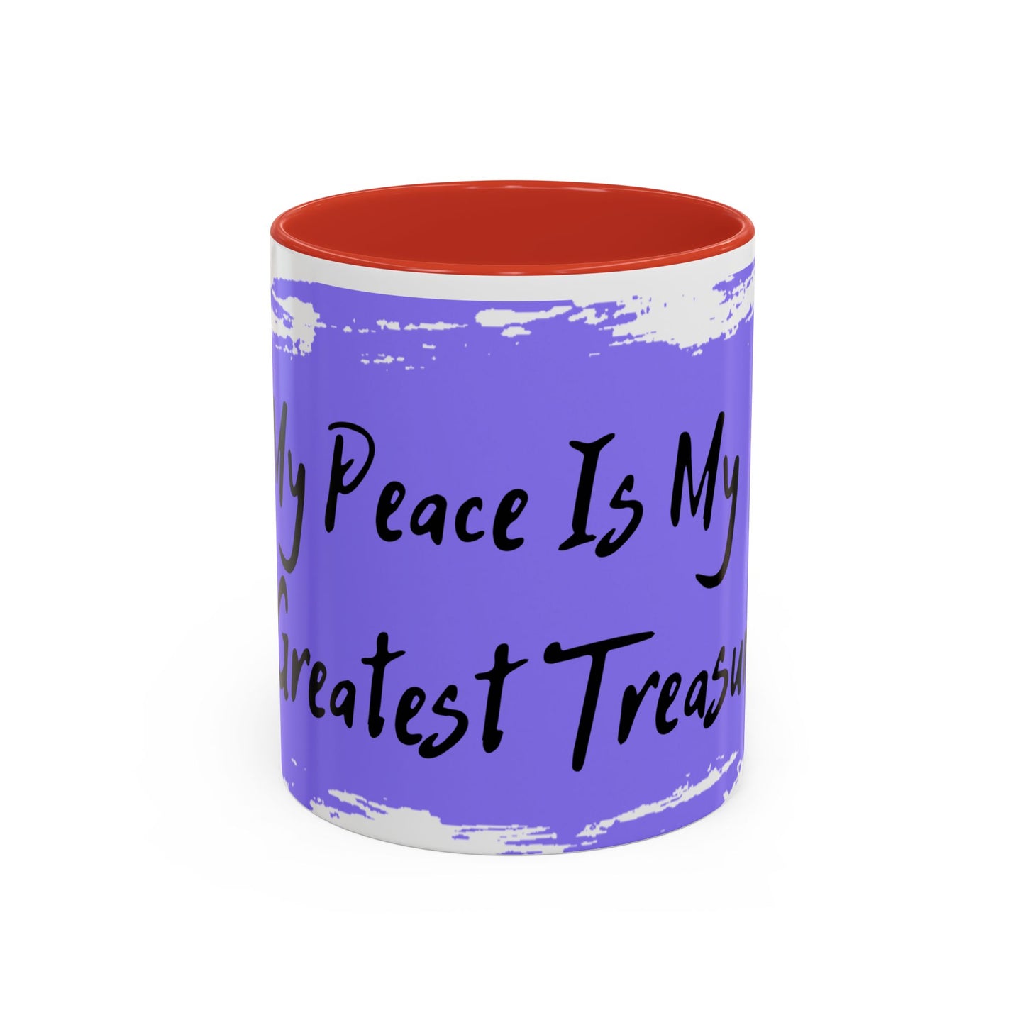 Inspirational Accent Coffee Mug - "My Peace Is My Greatest Treasure"