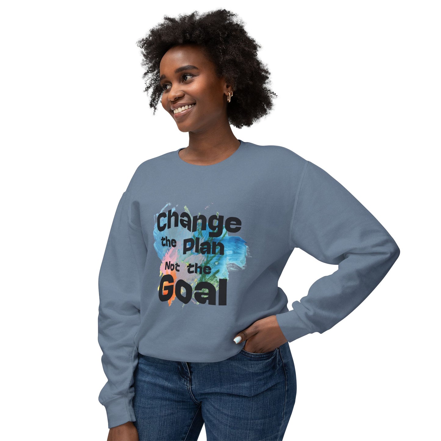 Change the Plan Lightweight Crewneck Sweatshirt | Inspirational Quote Sweatshirt for Everyday Motivation